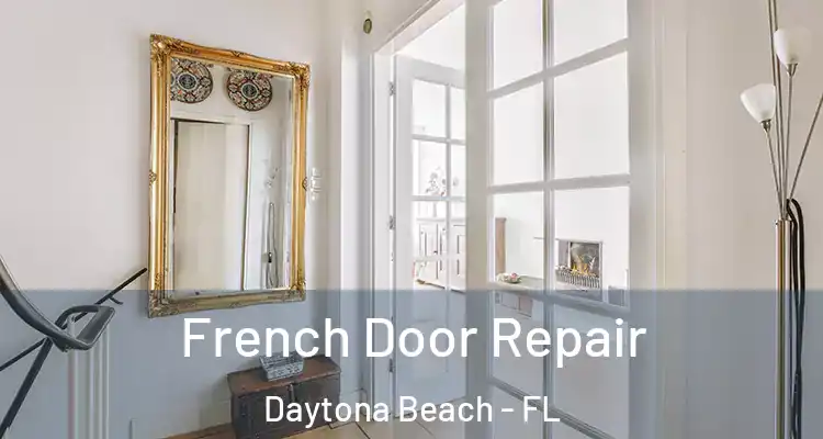  French Door Repair Daytona Beach - FL